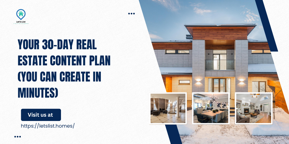 Your 30-Day Real Estate Content Plan (You Can Create in Minutes)